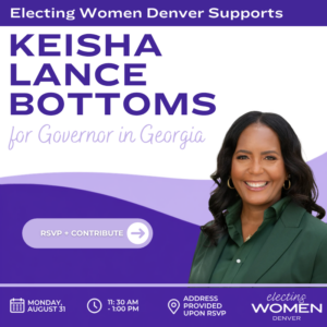 Electing Women Denver Supports Keisha Lance Bottoms