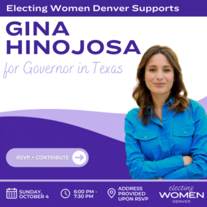 Electing Women Denver Supports Gina Hinojosa